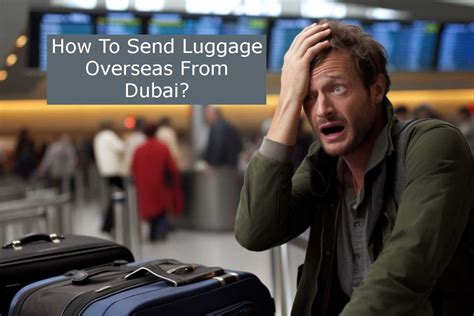 how to send a luggage overseas